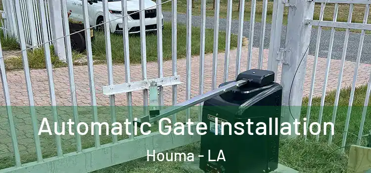 Automatic Gate Installation Houma - LA