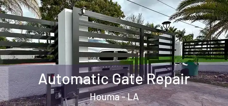 Automatic Gate Repair Houma - LA